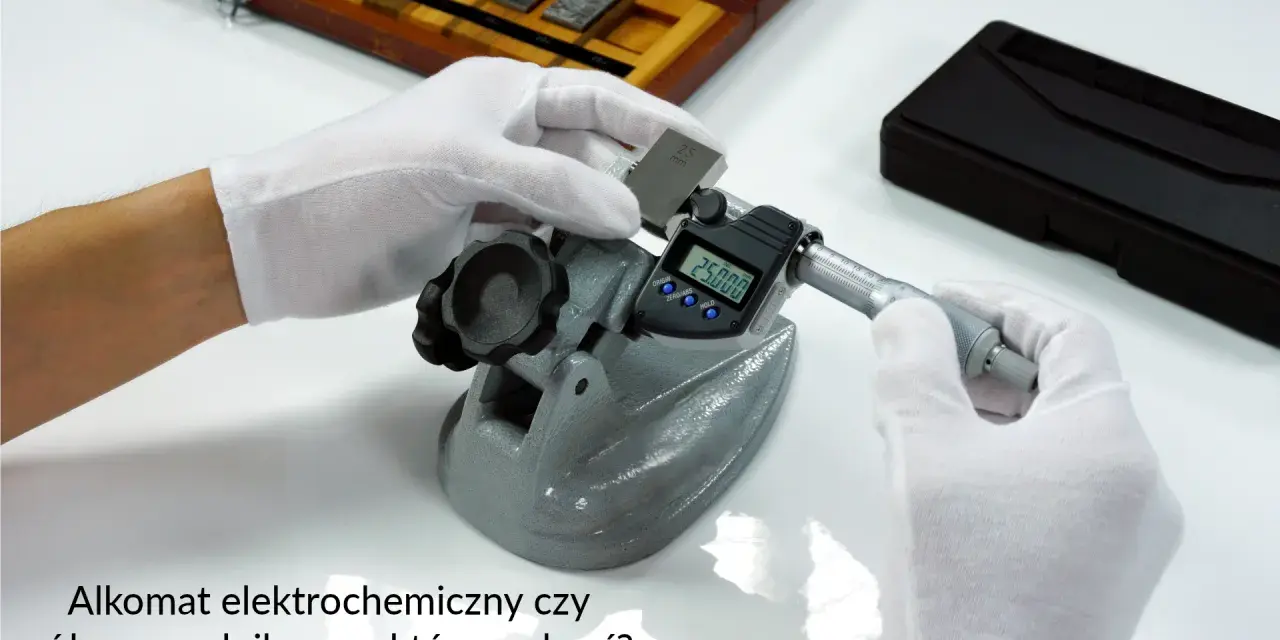 Alkomat elektrochemiczny czy półprzewodnikowy? Wybierz mądrze!